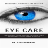 Eye_Care__The_Natural_Vision_Healing_Solution_to_Eye_Problems_Faced_by_Teens___Adults