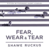 Fear__Wear__Tear