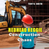 Redhead_Reggie__Construction_Chaos