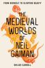 The_medieval_worlds_of_Neil_Gaiman