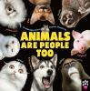 Animals_are_people_too