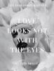 Love_looks_not_with_the_eyes