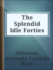 The_splendid_idle_forties