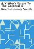 A_visitor_s_guide_to_the_colonial___revolutionary_south