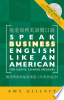 Speak_business_English_like_an_American_for_native_Chinese_speakers