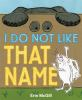 I_do_not_like_that_name