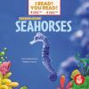 We_read_about_seahorses