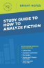 Study_Guide_to_How_to_Analyze_Fiction