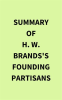 Summary_of_H__W__Brands_s_Founding_Partisans