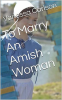 To_Marry_An_Amish_Woman