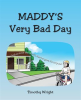 Maddy_s_Very_Bad_Day