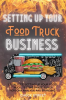 Setting_up_Your_Food_Truck_Business__Legalities__Setting_up_Your_Food_Truck__Testing_Phase__Buyer_Pe