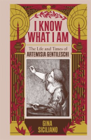 I_Know_What_I_Am__The_True_Story_of_Artemisia_Gentileschi