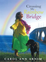 Crossing_My_Rainbow_Bridge