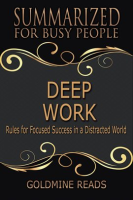 Deep_Work_-_Summarized_for_Busy_People__Rules_for_Focused_Success_in_a_Distracted_World
