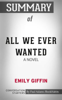 Summary_of_All_We_Ever_Wanted__A_Novel