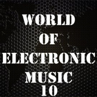 World_of_Electronic_Music__Vol__10
